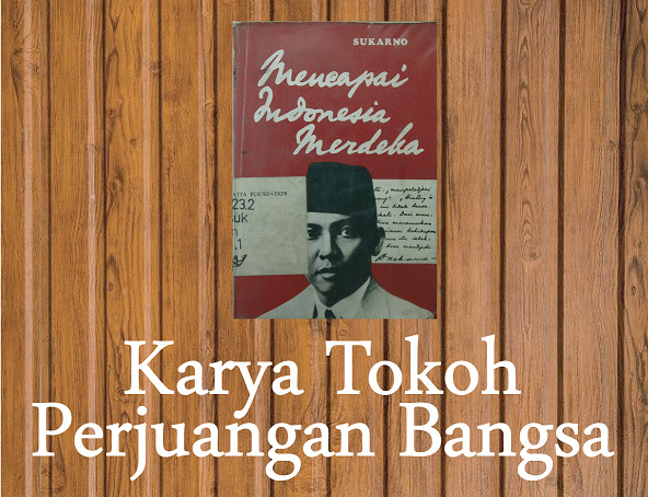 Karya Tokoh Perjuangan Bangsa